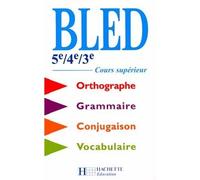 Daniel Berlion, Edouard Bled, Odette Bled – Bled 5ème/4ème/3ème – Cours supérieur d'orthographe