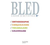 Bled 6e - Cahier d'activités - Edition 2009