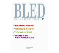 Bled 6e - Cahier d'activités Edition 2009 - Daniel Berlion - Hachette Education - Poche - Scolaire / Universitaire