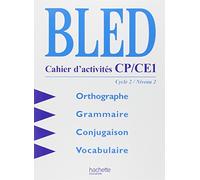Hachette Pratique – Bled : cahiers d'activités CP-CE1, Cycle 2 niveau 2