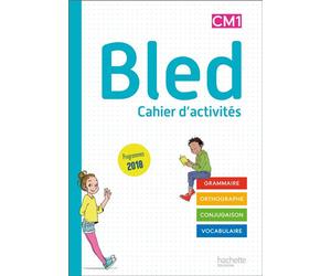Bled CM1/CM2 - Cahier de l'élève CM1 Edition 2020 - Sophie Raimbert - Hachette Education - broché - Scolaire / Universitaire