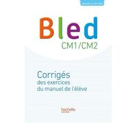 Bled Cm1/Cm2 - Corrigés Des Exercices Du Manuel - Edition 2017