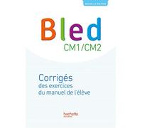 Bled CM1-CM2 - Corrigés - Edition 2017