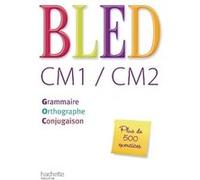 Bled CM1/CM2 - Livre de l'élève - Ed.2008 Daniel Berlion (Auteur), Edouard Bled (Auteur)
