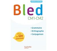 Hachette Pratique – Bled CM1-CM2 – Manuel de l'élève – Grammaire, Orthographe, Conjugaison – Éd. 2017