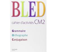 Bled CM2 - Cahier d'activités - Ed.2008