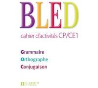 BLED CP/CE1 - Cahier d'activités - Ed.2009 Daniel Berlion (Auteur), Edouard Bled (Auteur), Odette Bled (Adapté)