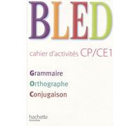 Bled Cp/Ce1 Grammaire Orthographe Conjugaison - Cahier D'activités