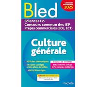 Bled - Culture générale 2025 - Sciences Po, concours commun des IEP, prépas ECG ECT Philippe Solal (Auteur), Vincent Adoumié (Auteur), Alain Vignal (Auteur), Vincent Benezech (Auteur), Paul Fermon (Au