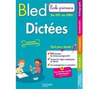 BLED Ecole Primaire Dictées Primaire Du CE1 au CM2 Daniel Berlion (Auteur), Julien Flamand (Illustration)