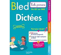 BLED École Primaire – Dictées du CE1 au CM2 – Hachette Pratique