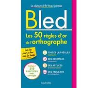 BLED Les 50 règles d'or de l'orthographe Daniel Berlion (Auteur)