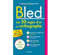 Daniel Berlion – BLED : Les 50 règles d'or de l'orthographe