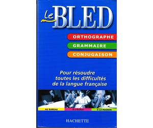 Bled : Orthographe Grammaire Conjugaison