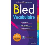 Bled Vocabulaire ; 7,000 mots, 70 themes, ecrit et oral (Bled Reference) (French Edition) by Daniel Berlion R. Bourcereau-Lequeux Anne-Laure Chat(2014-07-01)
