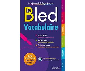 Bled Vocabulaire ; 7,000 mots, 70 themes, ecrit et oral (Bled Reference) (French Edition) by Daniel Berlion R. Bourcereau-Lequeux Anne-Laure Chat(2014-07-01)