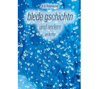 blede gschichtn: und andere gedichte