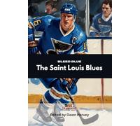 Bleed Blue: The Saint Louis Blues