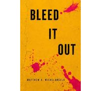 BLEED IT OUT