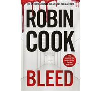 Bleed The Heart-Pounding Forensic Pathology Mystery from the Master of the Medical Thriller - Robin Cook - Macmillan - ebook (ePub) - Livre