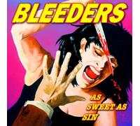 The Bleeders – As Sweet As Sin
