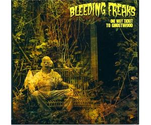 Bleeding freaks - One Way Ticket to ghostwood