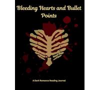 Bleeding Hearts and Bullet Points: A Dark Romance Reading Journal
