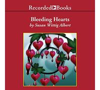 Bleeding Hearts (The China Bayles Mysteries) [Import]