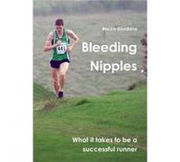 Bleeding Nipples What it takes to be a successful runner by Rocco Giordano Paperback Book Rocco Giordano (Auteur)