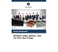 Bleiben oder gehen, das ist hier die Frage