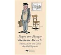 Bleibense Mensch! Manger, Jürgen von (Auteur)