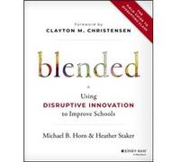 Blended by Heather Staker Michael B Horn, Heather Staker, Clayton M Christensen (Auteur)