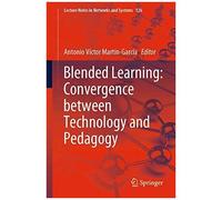 Blended Learning: Convergence Between Technology And Pedagogy