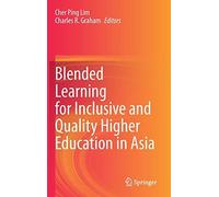 Blended Learning For Inclusive And Quality Higher Education In Asia