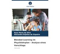 Blended Learning im Physiklehrplan - Analyse eines Vorschlags: Fallstudie