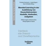Blended Learning In Der Ausbildung Von Deutschlehrenden: Modelle, Methoden, Aufgaben