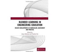 Blended Learning in Engineering Education: Recent Developments in Curriculum, Assessment and Practice - [Version Originale] Inconnu (Auteur)