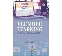 Blended Learning: Problems and Possibilities