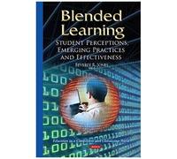 Blended Learning: Student Perceptions, Emerging Practices And Effectiveness (Education In A Competitive And Globalizing World)