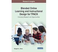 Blended Online Learning And Instructional Design For Tpack