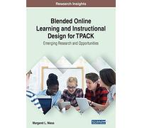 Blended Online Learning And Instructional Design For Tpack