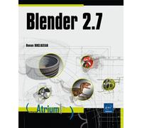 Blender 2.7 - Ronan Ducluzeau - Eni Editions - broché - Manuel