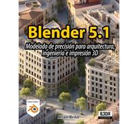 Blender 5: Modelado de precisión para arquitectura, ingeniería e impresión 3D