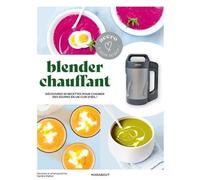 Blender chauffant - Non spécifié - Non spécifié - 65 recettes - Cuisine rapide - Soupe facile