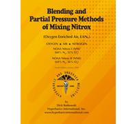 Blending and Partial Pressure Methods of Mixing Nitrox: Oxygen Enriched Air