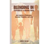 Blending In: Stepfamilies - A Growing Trend