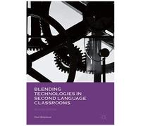 Blending Technologies In Second Language Classrooms