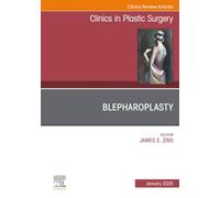 Blepharoplasty, An Issue of Clinics in Plastic Surgery