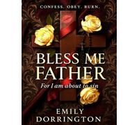 Bless Me Father: For I Am About To Sin