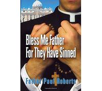 Bless Me Father For They Have Sinned